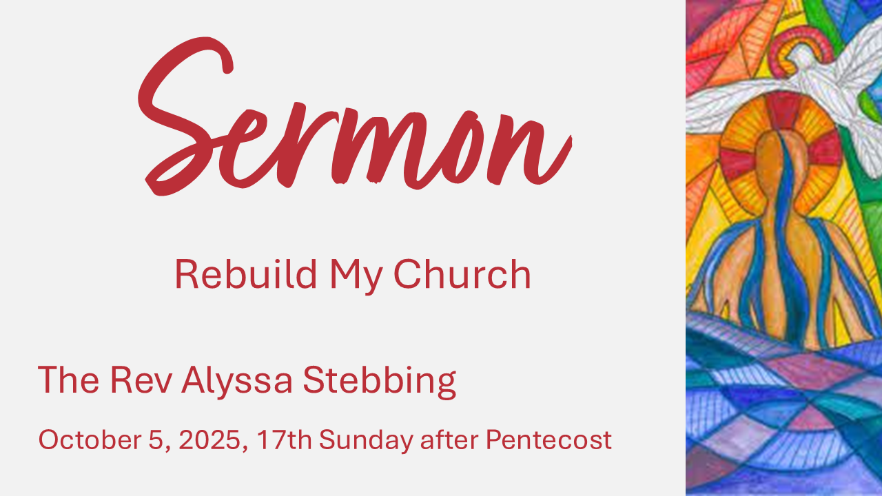 Rebuild My Church, October 5, 2025 - The Rev Alyssa Stebbing