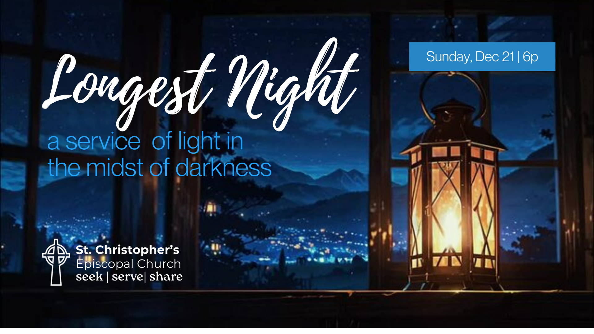 Sermon, December 21, 2026-Longest Night - Steve Bishop, PhD