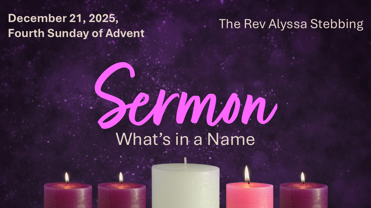 Sermon, December 21, 2025 - The Rev Alyssa Stebbing