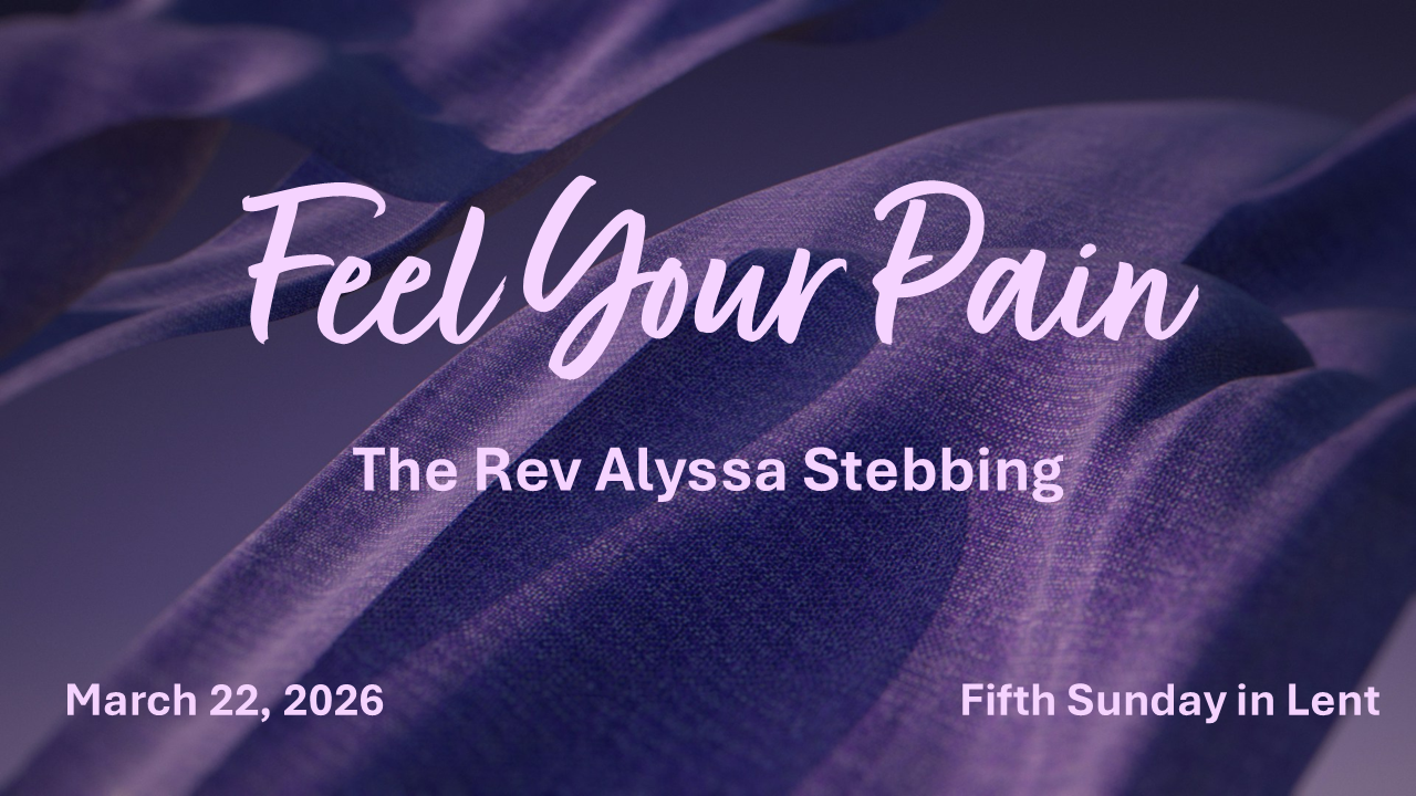 Sermon, March 22, 2026 - The Rev. Alyssa Stebbing