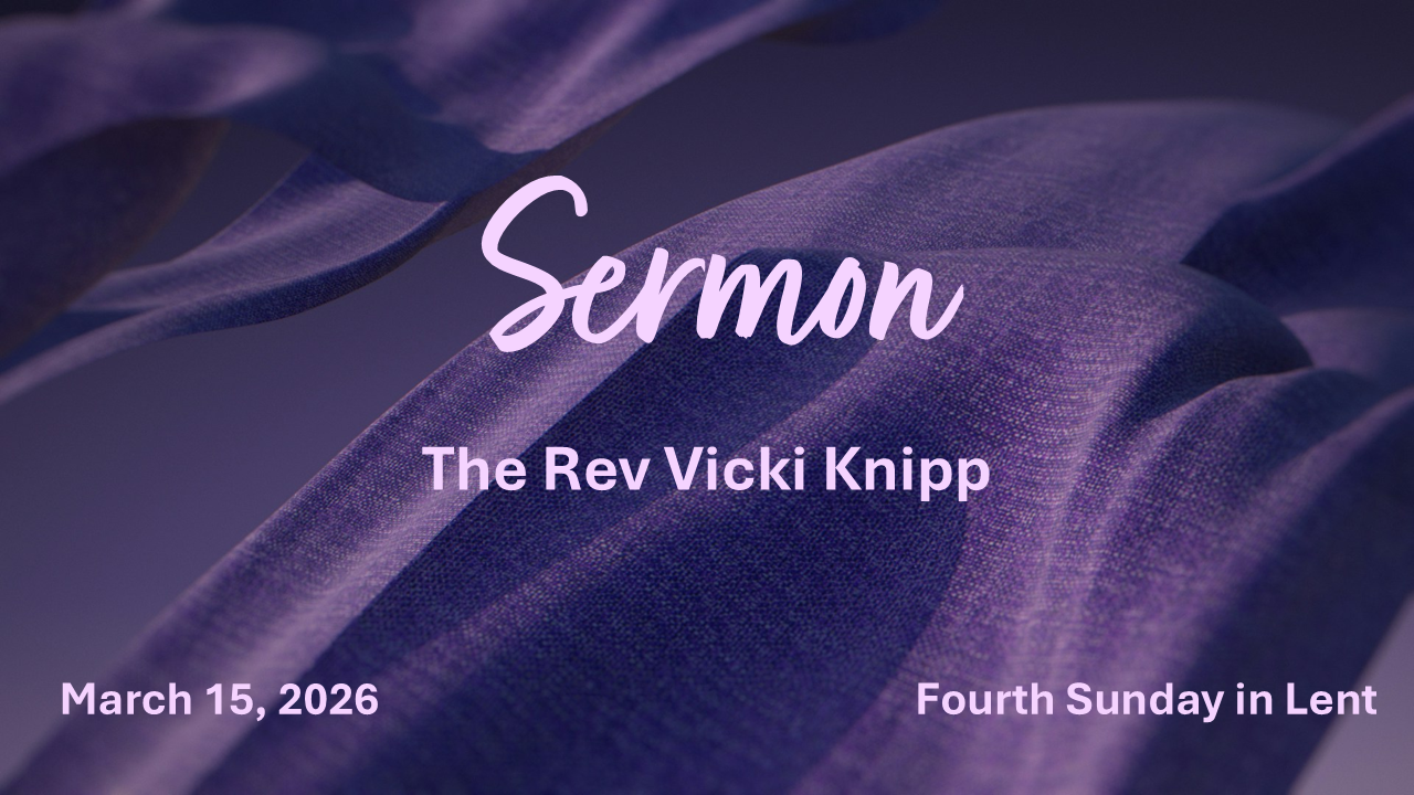 Sermon, March 15, 2025 - The Rev Vicki Knipp