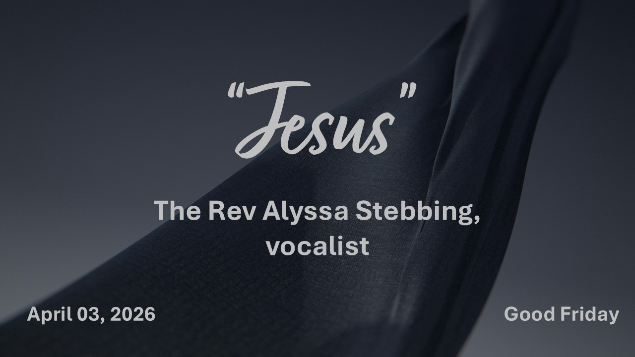 "Jesus", Good Friday, April 3, 2026 